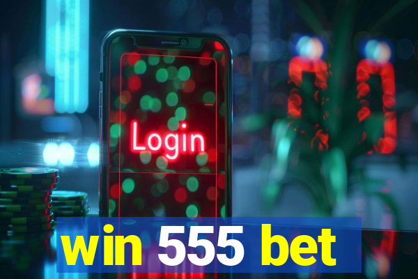 win 555 bet